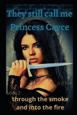 Cover of They still call me Princess Cayce