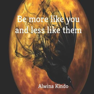 Book cover for Be more like you and less like them