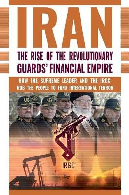 Book cover for Iran: The Rise of the Revolutionary Guards' Financial Empire