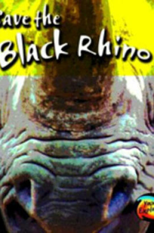 Cover of Save the Black Rhino