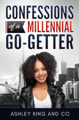 Book cover for Confessions of a Millennial Go-Getter