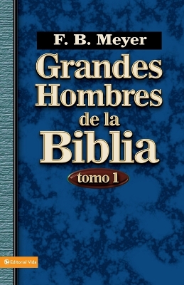 Book cover for Grandes Hombres De La Biblia - Tomo 1