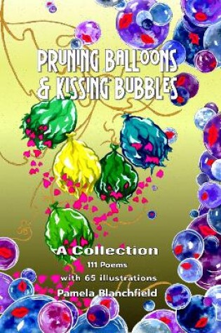 Cover of Pruning Balloons & Kissing Bubbles