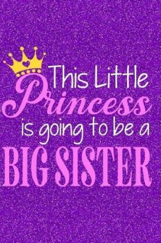 Cover of This Little Princess Is Going to Be a Big Sister