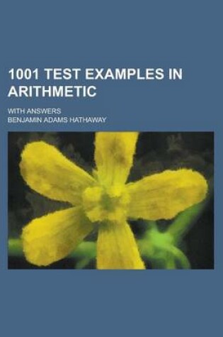 Cover of 1001 Test Examples in Arithmetic; With Answers