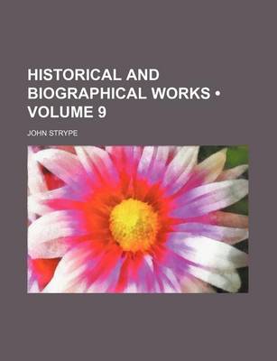 Book cover for Historical and Biographical Works (Volume 9)