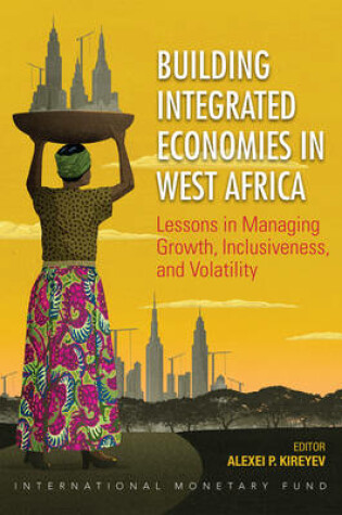 Cover of Building integrated economies in West Africa