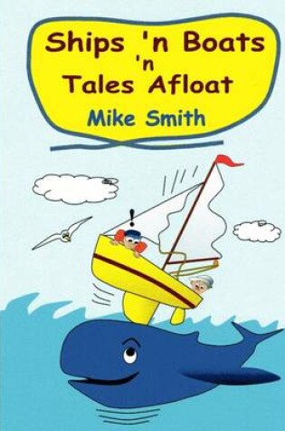 Cover of Ships 'N Boats 'N Tales Afloat