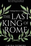 Book cover for The Last King of Rome