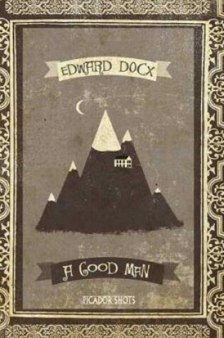 Cover of PICADOR SHOT - 'A Good Man'