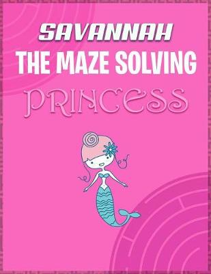 Book cover for Savannah the Maze Solving Princess