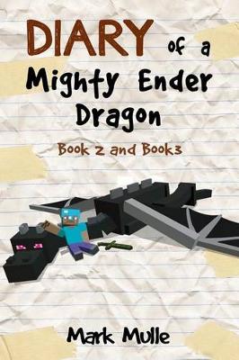 Book cover for Diary of a Mighty Ender Dragon, Book Two and Book Three