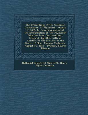 Book cover for The Proceedings at the Cushman Celebration, at Plymouth, August 15,1855