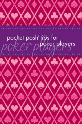 Cover of Pocket Posh Tips for Poker Players