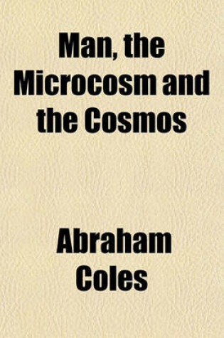 Cover of Man, the Microcosm and the Cosmos