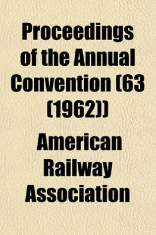 Cover of Proceedings of the Annual Convention (63 (1962))