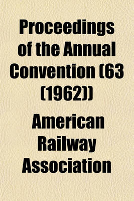 Book cover for Proceedings of the Annual Convention (63 (1962))