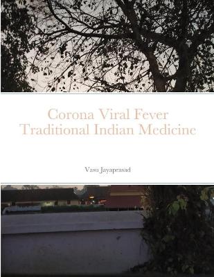 Book cover for Corona Viral Fever TraditionalIndian Medicine