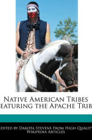 Cover of Native American Tribes Featuring the Apache Tribe