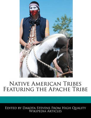 Book cover for Native American Tribes Featuring the Apache Tribe