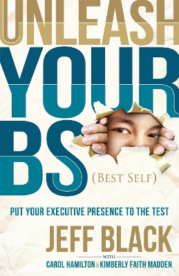 Cover of Unleash Your BS (Best Self)