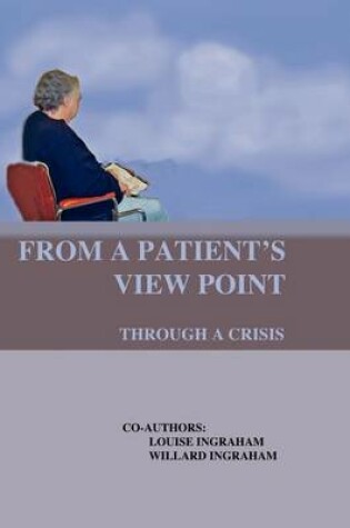 Cover of From a Patient's View Point Through a Crisis