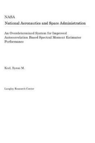 Cover of An Overdetermined System for Improved Autocorrelation Based Spectral Moment Estimator Performance