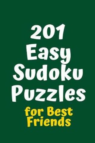 Cover of 201 Easy Sudoku Puzzles for Best Friends