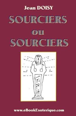 Cover of Sourciers ou Sorciers ?