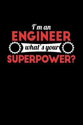 Book cover for I'm an Engineer What's Your Superpower