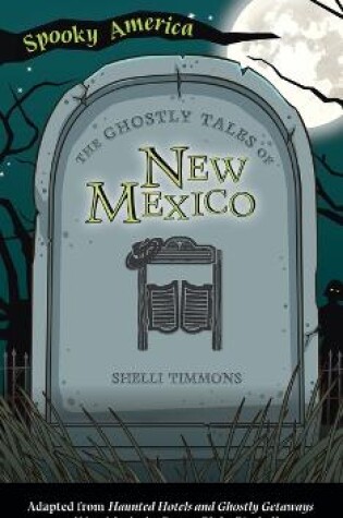 Cover of Ghostly Tales of Hotels and Getaways of New Mexico