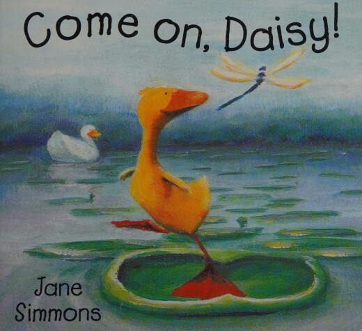 Cover of Come on, Daisy!