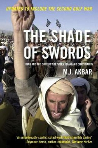 Cover of The Shade of Swords: Jihad and the Conflict Between Islam and Christianity