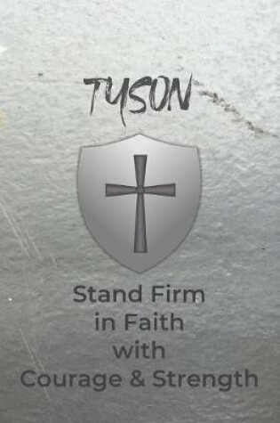 Cover of Tyson Stand Firm in Faith with Courage & Strength