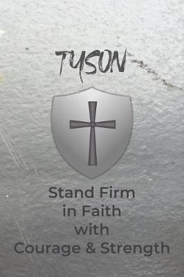 Book cover for Tyson Stand Firm in Faith with Courage & Strength