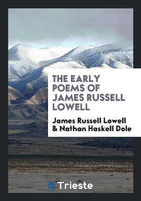 Book cover for The Early Poems of James Russell Lowell