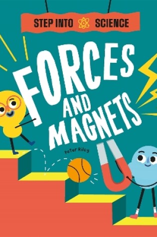 Cover of Step Into Science: Forces and Magnets