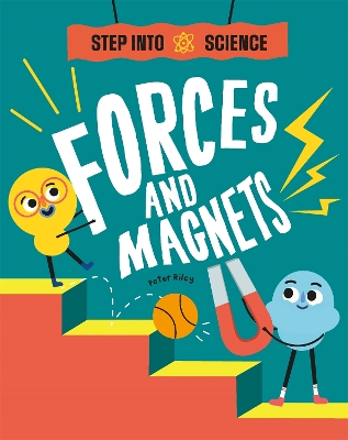 Cover of Step Into Science: Forces and Magnets