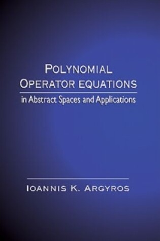 Cover of Polynomial Operator Equations in Abstract Spaces and Applications