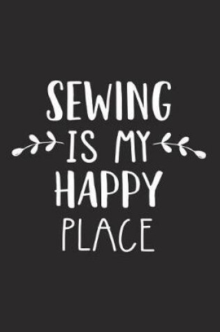 Cover of Sewing Is My Happy Place