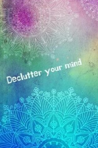 Cover of Declutter your mind