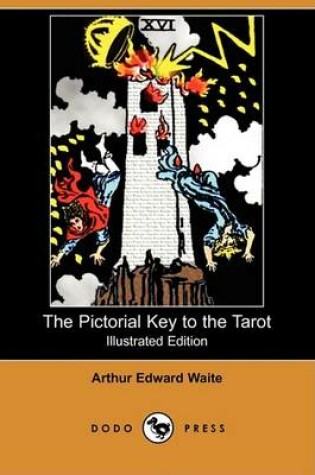 Cover of The Pictorial Key to the Tarot (Illustrated Edition) (Dodo Press)
