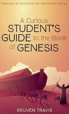 Book cover for A Curious Student's Guide to the Book of Genesis