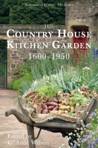 Cover of The Country House Kitchen Garden 1600-1950