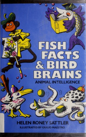Book cover for Sattler & Maestro : Fish Facts & Bird Brains (Hbk)