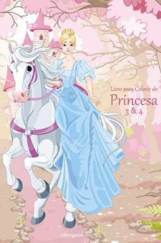 Cover of Livro para Colorir de Princesa 3 & 4