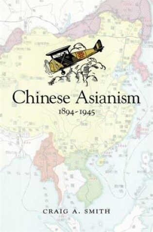 Cover of Chinese Asianism, 1894–1945