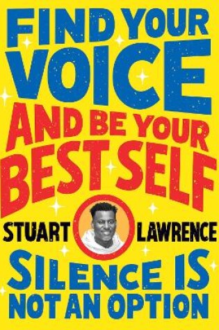 Cover of Silence is Not An Option: Find Your Voice and Be Your Best Self