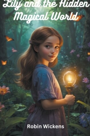 Cover of Lily and the Hidden Magical World