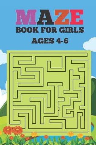 Cover of Maze Book For Girls Ages 4-6